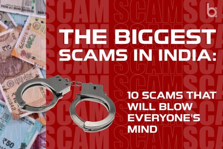 The Biggest Scams In India A List Of 10 Scams That Will Shock You   SCAM India Featured Image 768x515 