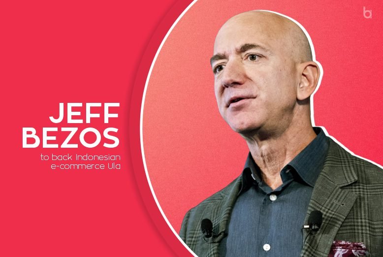 Jeff Bezos To Back Indonesian E-commerce Ula | Business Apac