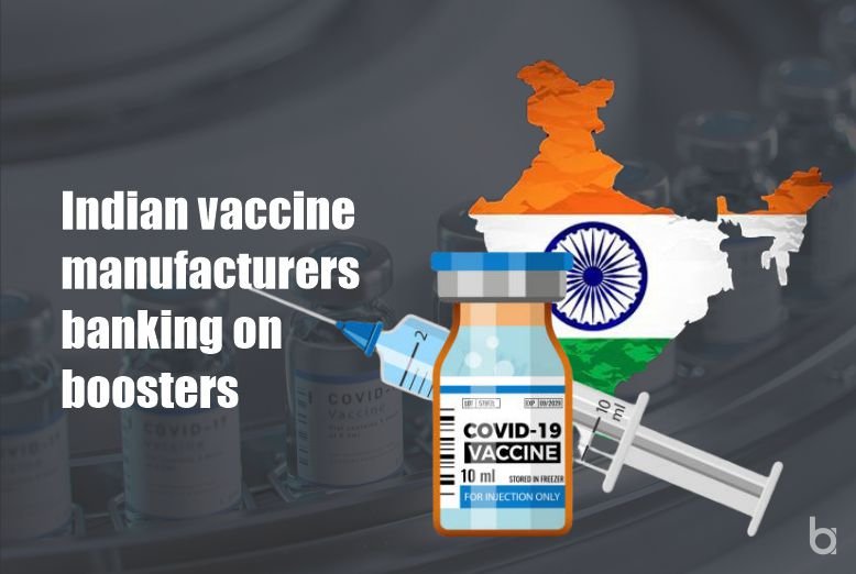 indian-vaccine-manufacturers-banking-on-boosters