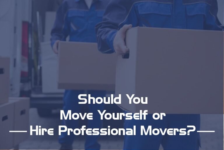 Should You Move Yourself Or Hire Professional Movers?