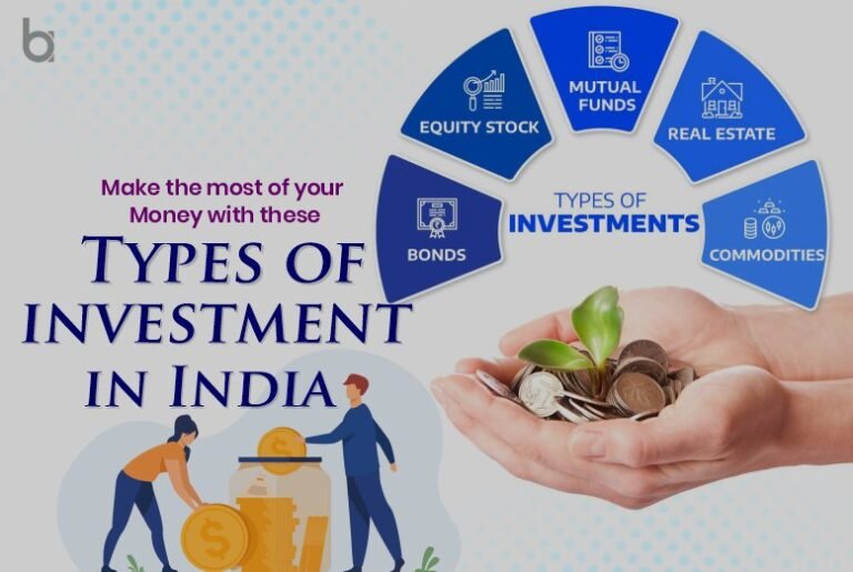 Types Of Investment In India You Must Know About