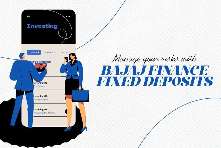 manage-your-risks-with-bajaj-finance-fixed-deposits