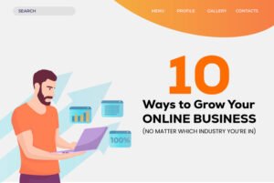 10 Ways To Grow Your Online Business