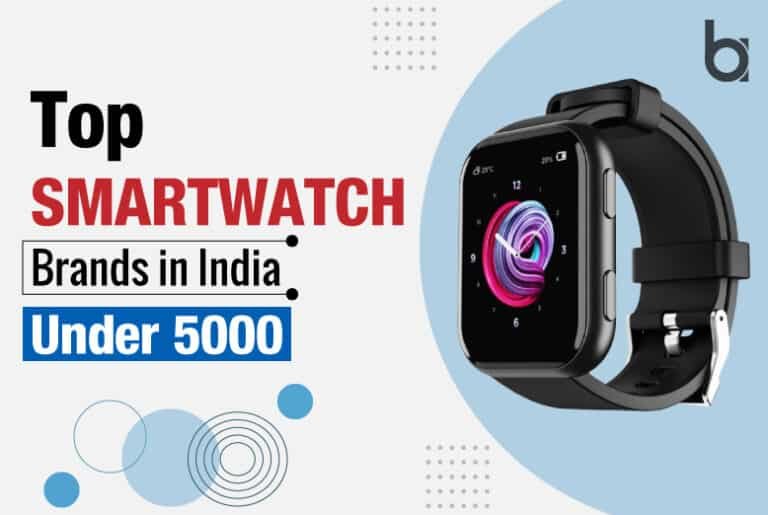 Smartwatch Brands in India Under Rupees 5000