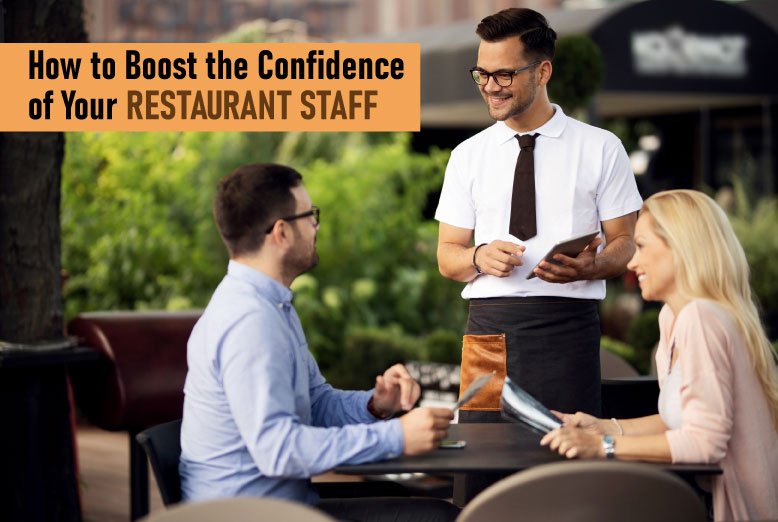 Boost the Confidence of Your Restaurant Staff