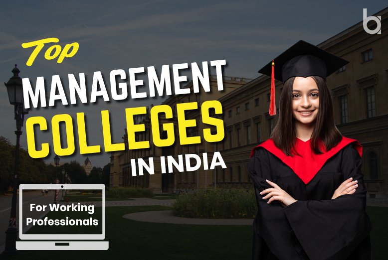 Top Management Colleges in India For Working Professionals