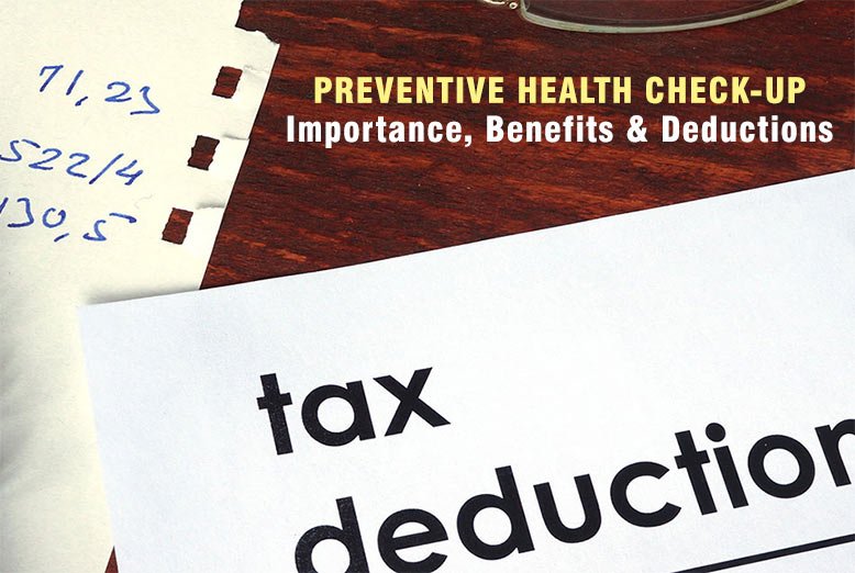 Preventive Health Check-Up: Importance, Benefits & Deductions