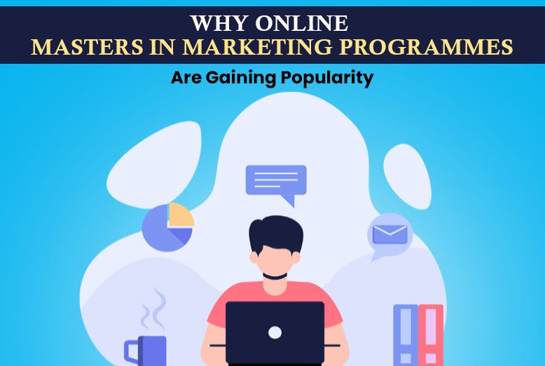 Why Online Masters in Marketing Programmes Are Gaining Popularity?