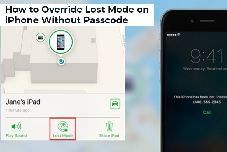 How To Override Lost Mode On Iphone Without Passcode